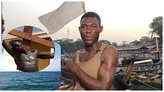 Stowaway Man Crucified And Dumped In The Ocean - Fisherman Narrates Mysterious Encounters  At Sea