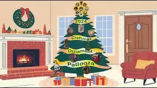 2024 Craftmas Ornament Palooza