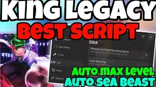 KING LEGACY Script Hack AutoFarm | Auto Sea Beast | Auto Haki for Mobilr Android, IOS and PC