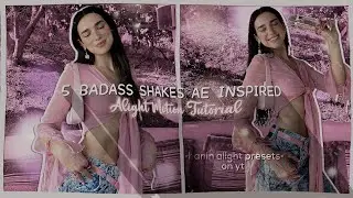 5 badass shakes Ae inspired on Alightmotion Tutorial + Preset | •hanin alight presets•