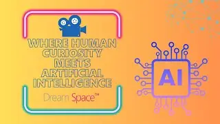 Dream Space LIVE: Where Human Curiosity Meets Artificial Intelligence