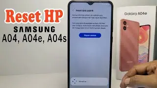 How to Reset Samsung A04, A04e, and A04s Phones
