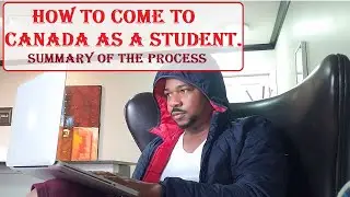 HOW TO COME TO CANADA STEP BY STEP PROCESS