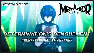 Determination's Denouement (Metaphor: ReFantazio) ~Orchestral Battle Arrange~