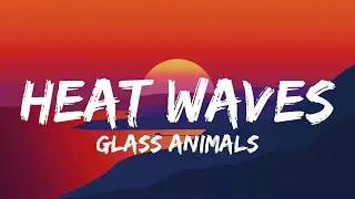 Glass Animals - Heat Waves (Lyrics) All I think about is you Late nights in the middle of June