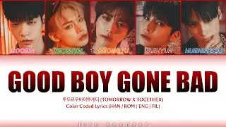 TXT - Good Boy Gone Bad Color Coded Lyrics FIL/ENG/ROM/HAN/가사