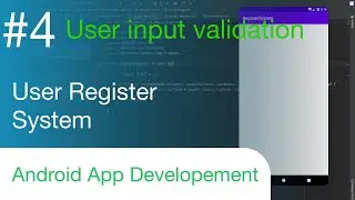 Input Validation | User Registration System tutorial | Android app development using kotlin | part4