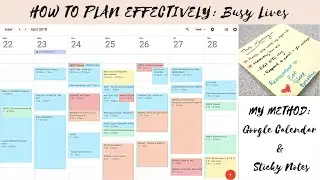 EFFECTIVE COLLEGE PLANNING TUTORIAL | MY GOOGLE CALENDAR & STICKY NOTE METHOD