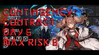 Contingency Contract Day 6 Abandoned High-rise Max Risk 8 Guide || Arknights