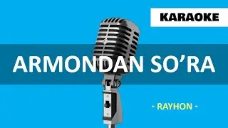 Armondan so'ra - Rayhon (Uzbek KARAOKE MINUS)