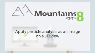 Mountains®8 | Apply particle analysis as an image on a 3D view