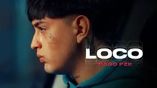Tiago PZK - Loco (Video Oficial)