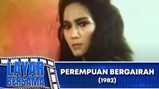 PEREMPUAN BERGAIRAH 1982 FULL MOVIE