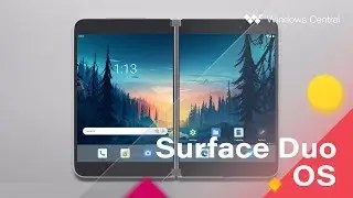 First Look: Surface Duo OS
