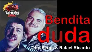 Bendita Duda - Otto Serge Y Rafael Ricardo - Con Letra (Video Lyric)