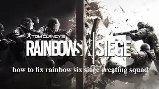 how to fix rainbow six siege problem (creating squad)