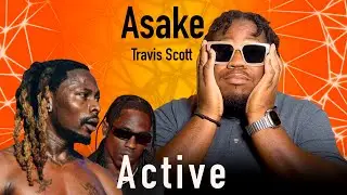 Asake Travis Scott - Active (🇭🇹🇺🇸REACTION🇺🇸🇭🇹)