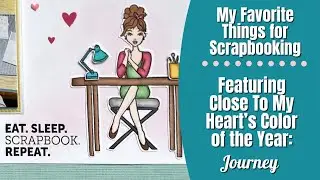 My Favorites Things for Scrapbooking | CTMH Journey