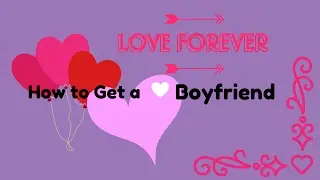 HOW TO GET A BOYFRIEND IN 5 EASY STEPS-gracecrystal4