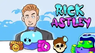 👱Rick Astley opens boxes in Brawl Stars 🎤| maybe 