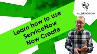 Learn How to Use ServiceNow Now Create