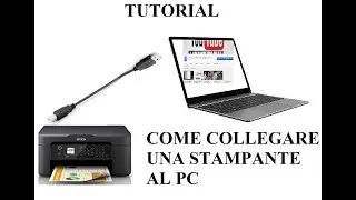 Tutorial di come collegare una stampante al pc