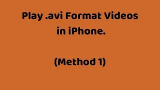 How To Play .AVI Format Videos In Iphone?(Method 1) 