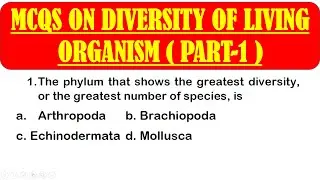 MCQS ON DIVERSITY OF LIVING ORGANISM *PART 1* |  DIVERSITY OF LIFE MCQ QUESTION WITH ANSWER