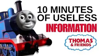 10 Minutes of Useless Information About Thomas & Friends