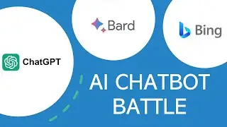 AI Chatbot Showdown: ChatGPT vs. Google BARD vs. Bing Chat | Battle of the Brilliant ChatBots!