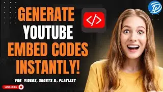 Best way to generate YouTube Embed Code in windows 10/11 2025