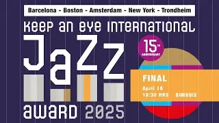 KEEP AN EYE INTERNATIONAL JAZZ AWARD 2025 FINAL