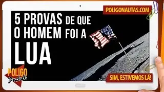 5 Provas de que o Homem foi a Lua | PoligoPocket