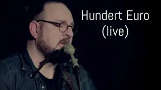 Lukas Meister - Hundert Euro (live)