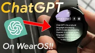 How to use ChatGPT on Samsung GALAXY WATCH 4 / 5, Fossil Gen 6, And Wear OS Watches🔥 
