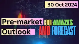 Pre-market outlook: Bullish - Google steals the show, AMD disappoints!