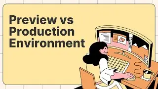 Preview vs Production Enviroments