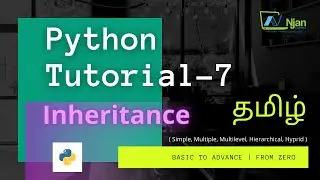 Python | Inheritance | Types | Basic to Advance | Tamil | NJan channel | Tutorial - 7