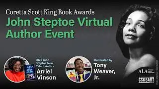 2026 Coretta Scott King John Steptoe Awards Author Event