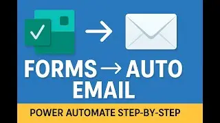 Power Automate: Automatically Send Email After Forms Submission – Tutorial