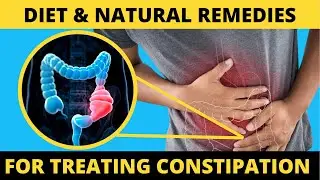 How To Cure Constipation | Home Remedies For Treating Constipation