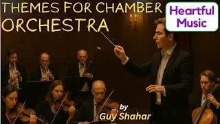 21. Theme for Chamber Orchestra by Guy Shahar (August 2025)