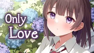 Nightcore - Only Love [Female Cover] (Lyrics)
