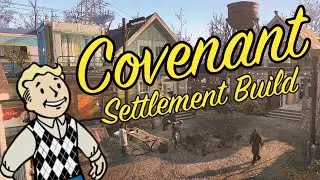 Fallout 4 Covenant Settlement Build (Vanilla + Creation Club)