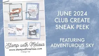 June 2024 Club Create: Adventurous Sky Sneak Peek & Info