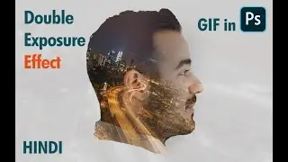 Double Exposure Cinemagraph | Photoshop Tutorial | HINDI