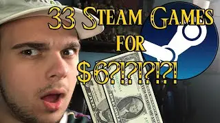 33 Steam Games for $6?!?!?!