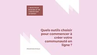 S1-J3 : Quels outils choisir pour commencer à créer votre communauté en ligne ?