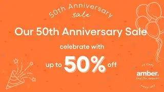 (ENDED) Amber 50th Anniversary Sale 🎉 | Up to 50% OFF! Plus HOT SPECIALS!!