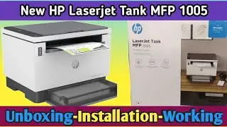 New HP LaserJet Tank MFP 1005 Printer Unboxing & Working || New HP 1005 Printer How to Work ||